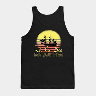 Let The Sea, Set You Free Sailing Ship Tank Top